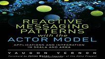 Download Reactive Messaging Patterns with the Actor Model  Applications and Integration in Scala