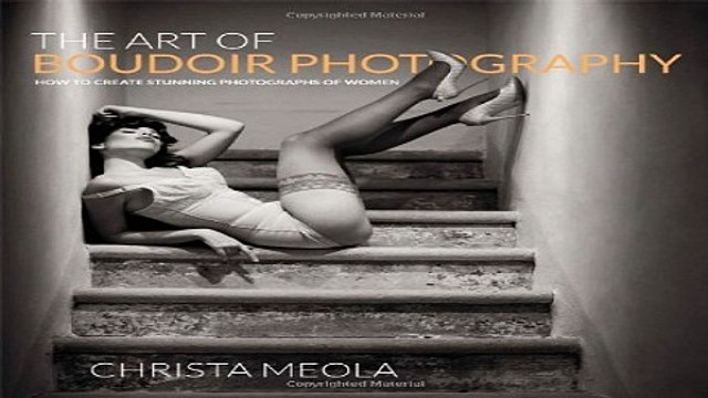 Download The Art of Boudoir Photography How to Create Stunning Photographs of Women