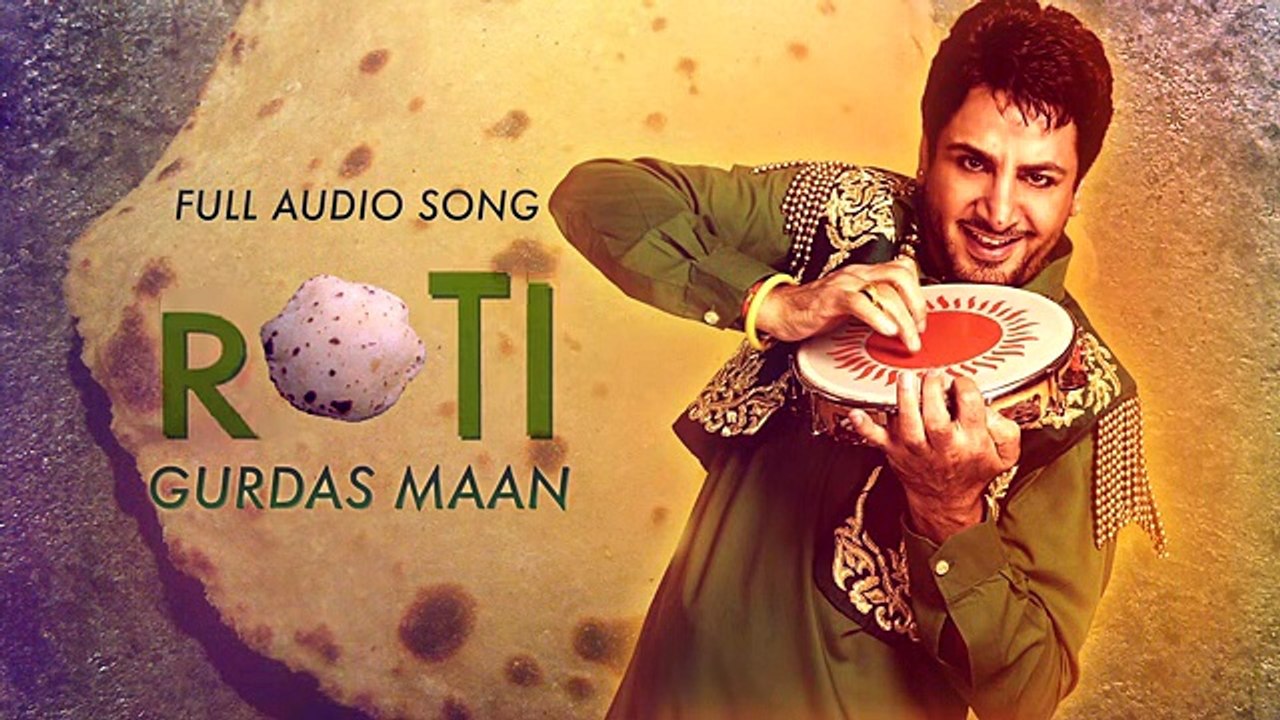 Roti ( Audio Song) - Gurdas Maan - Latest Punjabi Song 2016