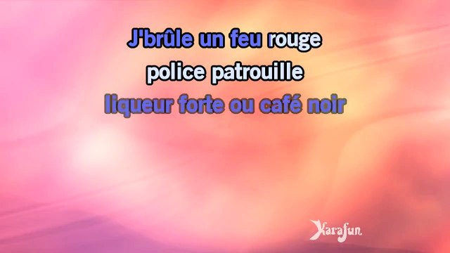 Karaoké Chacun fait (cqui lui plaît) - Chagrin damour *