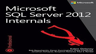 Download Microsoft SQL Server 2012 Internals  Developer Reference