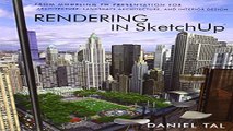 Download Rendering in SketchUp  From Modeling to Presentation for Architecture  Landscape