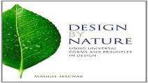 Read Design by Nature  Using Universal Forms and Principles in Design  Voices That Matter  Ebook