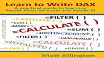 Read Learn to Write DAX  A practical guide to learning Power Pivot for Excel and Power BI Ebook