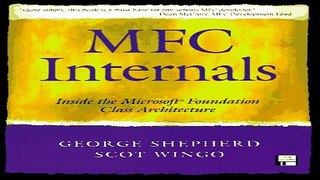 Download MFC Internals  Inside the Microsoft c  Foundation Class Architecture