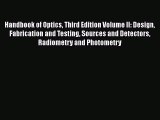 Read Handbook of Optics Third Edition Volume II: Design Fabrication and Testing Sources and