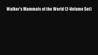 Download Walker's Mammals of the World (2-Volume Set) PDF Free