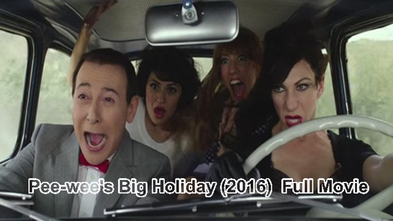 Pee-wee's Big Holiday Full Movie Streaming Online HD-1080p