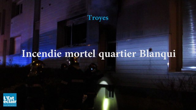 Incendie mortel quartier Blanqui à Troyes