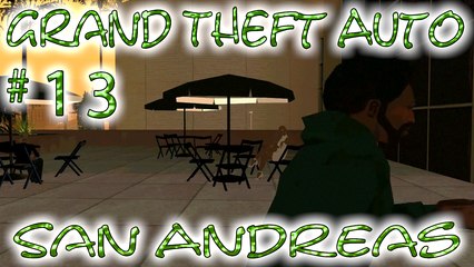 Grand Theft Auto: San Andreas # 13 ➤ Big Smoke & The Russians