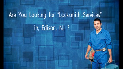 Locksmith Edison | Call (732) 798-7578