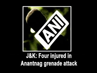 J&K: Four injured in Anantnag grenade attack