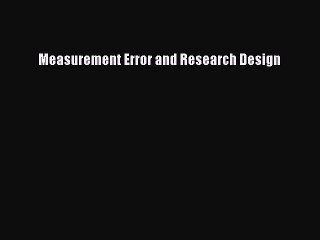 Read Measurement Error and Research Design Ebook Free