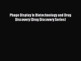 Read Phage Display In Biotechnology and Drug Discovery (Drug Discovery Series) Ebook Free