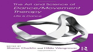 Download The Art and Science of Dance Movement Therapy  Life Is Dance