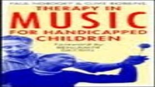 Download Therapy in Music for Handicapped Children