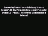 Read Uncovering Student Ideas in Primary Science Volume 1: 25 New Formative Assessment Probes