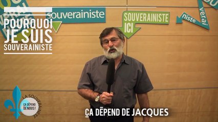 La souveraineté, ça dépend de Jacques