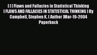 Read [ [ [ Flaws and Fallacies in Statistical Thinking[ FLAWS AND FALLACIES IN STATISTICAL