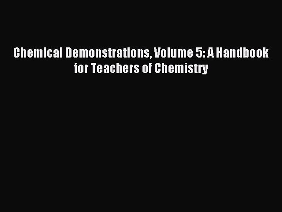 Download Chemical Demonstrations Volume 5: A Handbook for Teachers of Chemistry Ebook Free