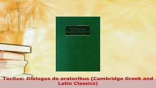 PDF  Tacitus Dialogus de oratoribus Cambridge Greek and Latin Classics Ebook