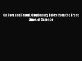 Read On Fact and Fraud: Cautionary Tales from the Front Lines of Science Ebook Free