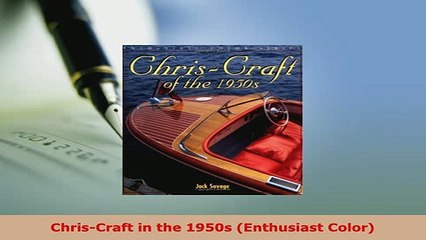 Download  ChrisCraft in the 1950s Enthusiast Color PDF Online