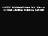 Read CEOE OSAT Middle Level Science Field 26 Teacher Certification Test Prep Study Guide (XAM