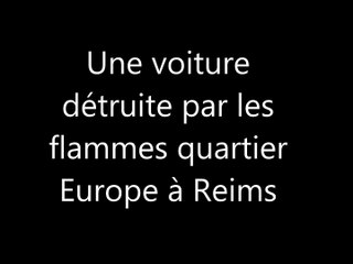 Reims : feu de voiture quartier Europe
