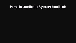 Read Portable Ventilation Systems Handbook PDF Free