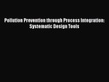Download Pollution Prevention through Process Integration: Systematic Design Tools PDF Online