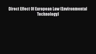 Read Direct Effect Of European Law (Environmental Technology) Ebook Free