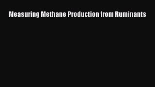 Download Measuring Methane Production from Ruminants PDF Free