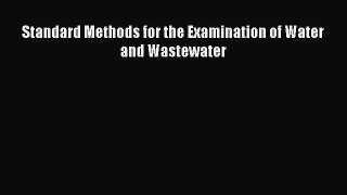 Download Standard Methods for the Examination of Water and Wastewater PDF Online