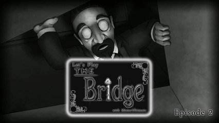 Let's Play The Bridge - Episode 2
