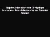 Read Adaptive 3D Sound Systems (The Springer International Series in Engineering and Computer
