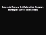 Read Congenital Thoracic Wall Deformities: Diagnosis Therapy and Current Developments Ebook