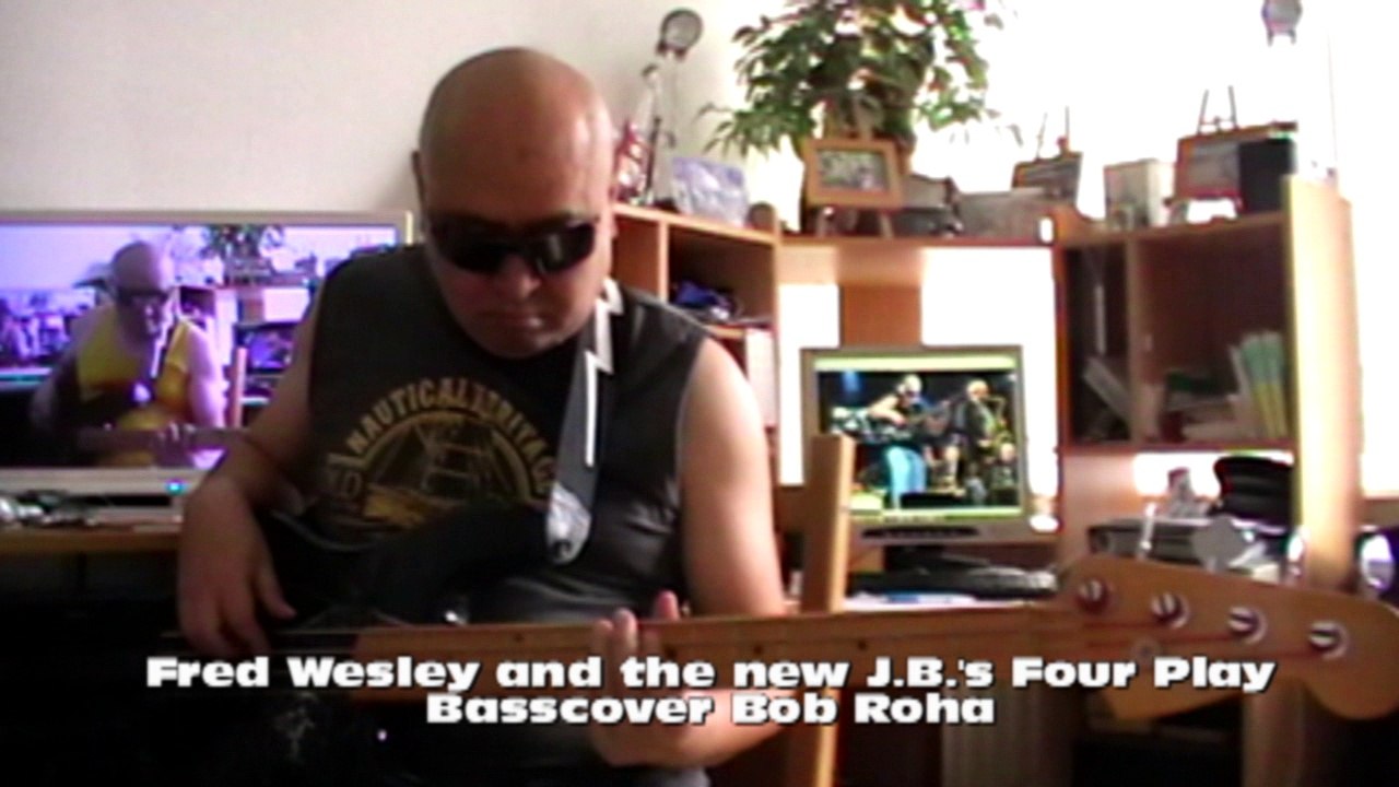 Fred Wesley and the new J.B.'s  Four Play HD720 m2 Basscover Bob Roha