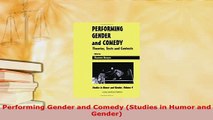 Download  Performing Gender and Comedy Studies in Humor and Gender Read Online