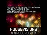 Eric Tyrell & Flip Da Scrip feat. Anda Adam -  World Moves On (Niels van Gogh vs. Sunloverz RMX)