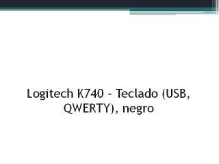Logitech K740 - Teclado (USB, QWERTY), negro