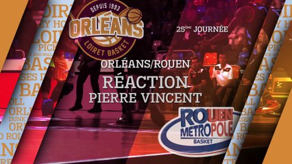 Réaction de Pierre Vincent - J25 - Orléans reçoit Rouen