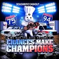 Doughboyz Cashout - We Run The City Vol.3 Chances Make Champions (MIXTAPE)