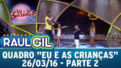 Quadro Eu e as Crianças - 26.03.16 - Parte 2