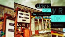 Livin R & DJK2 feat Steven Aderinto - You (Noizy Remix) (Extented Edit)