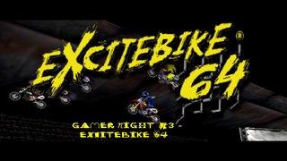 Gamer Night #3 - Excitebike 64