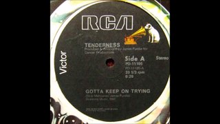 Tenderness - Gotta Keep On Trying (1978)