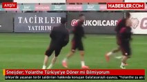 sneijder-yolanthe-turkiye-ye-doner-mi-bilmiyorum