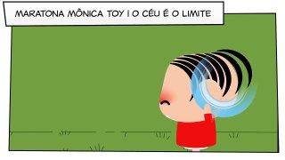 Maratona Mônica Toy | O Céu é o Limite