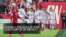 Chivas y Pachuca sí son los equipos de México